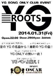 【1/31(土)深夜★予約不要】 YG ROOTs Vol.1