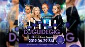 DJ GUIDE GIG 全国の人気クラブイベントを網羅する日本最大級のイベントメディアCLUB EVENTSEARCH DJGUIDEがイベントを開催！...