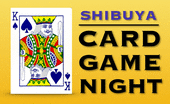 8名以上参加♪【女性参加費400円〜♪】《渋谷 CARD GAME NIGHT ! 》『新しい趣味を増やしませんか？』