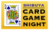 【女性参加♪】《渋谷 CARD GAME NIGHT ! 》『新しい趣味を増やしませんか？』